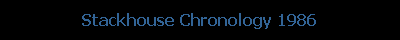 Stackhouse Chronology 1986